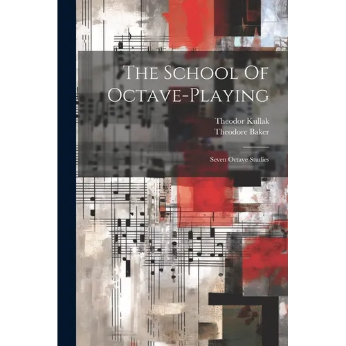 The School Of Octave-playing: Seven Octave Studies