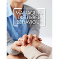 Managing Disturbed Behaviour