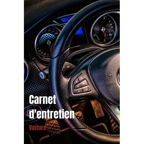 Carnet d'entretien voiture: Carnet de bord d'entretien automobile toutes marques - suivi contrôle technique, révision, vidange et réparation - 50 page