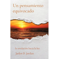 Un pensamiento equivocado: la revelación hacia la luz