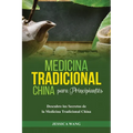 Medicina Tradicional China para Principiantes: Descubre Los Secretos de la Medicina Tradicional China