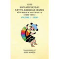 1932 Hopi and Navajo Native American Census with Birth & Death Rolls (1925-1931) Volume 1 Hopi