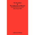 On Socialism & The Subjection of Women