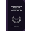Annual Report of the Board of Park Commissioners of the City of Saint Paul