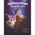 Big Mama Mumps and the Missing Bone Blues
