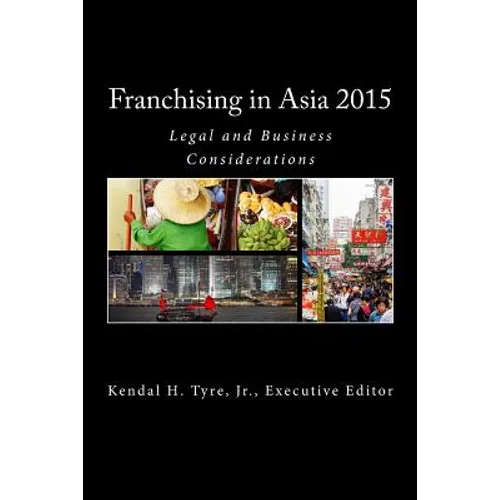 Franchising in Asia 2015: Legal and Business Considerations