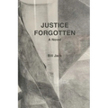Justice Forgotten