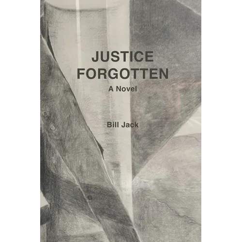Justice Forgotten