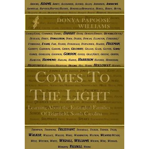 Comes to the Light: Learning about the Entangled Families of Edgefield, South Carolina