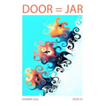 DOOR = JAR Issue 23 Summer 2022: Door Is A Jar Literary Magazine