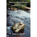 Where the Smallmouth Lives, Volume II: Revelations of an Old Wader