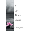 A Life Worth Saving