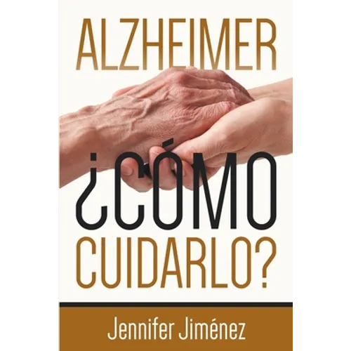 Alzheimer: ¿Cómo Cuidarlo?