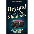 Beyond the Shadows: A Savannah Sleuthing Mystery