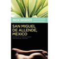 San Miguel de Allende, Mexico: Memoir of a Sensual Quest for Spiritual Healing