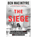 The Siege: A Six-Day Hostage Crisis and the Daring Special-Forces Operation That Shocked the World