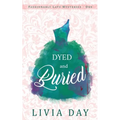 Dyed and Buried