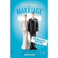 God's Design for Marriage: What You Need to Know Before You Say 'I Do!'