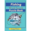 Fishing Word Search Puzzle Book: Large Print Word Searches about fishes, Fish Species, names of fish. 7x10 in., For Vacation Holiday, While Fishing. W
