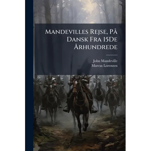 Mandevilles Rejse, På Dansk Fra 15De Århundrede