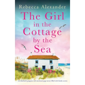 The Girl in the Cottage by the Sea: An absolutely gorgeous and emotional page-turner filled with family secrets