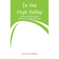 In the High Valley: Being the fifth and last volume of the Katy Did series