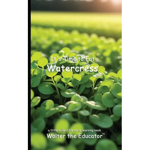 It's Time to Eat Watercress