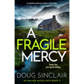 A Fragile Mercy: A Completely Addictive Scottish Crime Thriller