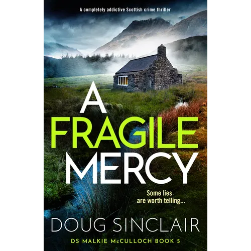 A Fragile Mercy: A Completely Addictive Scottish Crime Thriller