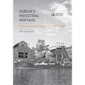 Dublin's Industrial Heritage: From Sandymount Strand to Crumlin Road