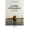 Le village de Ouatagouna: Koira-Goungo