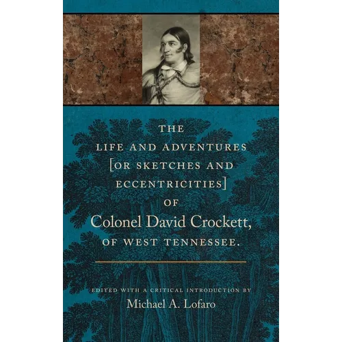 The Life and Adventures of Colonel David Crockett of West Tennessee