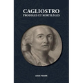 Cagliostro, Prodiges et Sortilèges