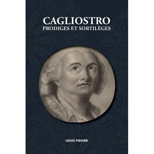 Cagliostro, Prodiges et Sortilèges