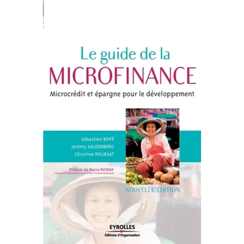 Le guide de la microfinance: Microcrédit et épargne pour le développement