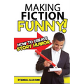 Making Fiction Funny! How to Create Story Humor