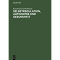 Selbstregulation, Autonomie und Gesundheit