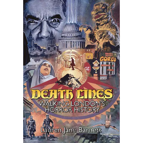 Death Lines: Walking London's Horror History