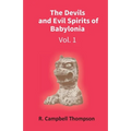 The Devils And Evil Spirits Of Babylonia: Evil Spirit (Vol.1St)