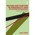 Nature and Nurture in Personality and Psychopathology: A Guide for Clinicians