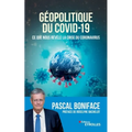Géopolitique du Covid-19: Ce que nous révèle la crise du Coronavirus. Préface de Roselyne Bachelot