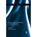 Giving Voice to Democracy in Music Education: Diversity and Social Justice in the Classroom