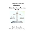 Computer Software Evaluation: Balancing User's Needs & Wants
