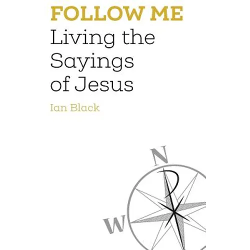 Follow Me: Living the Sayings of Jesus