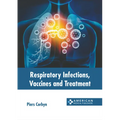 Respiratory Infections, Vaccines and Treatment