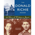 The Donald Richie Reader: 50 Years of Writing on Japan
