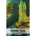 Karma Yoga: El Camino de la Acción Desinteresada