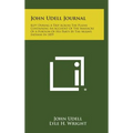 John Udell Journal: Kept During a Trip Across the Plains Containing an Account of the Massacre of a Portion of His Party by the Mojave Ind