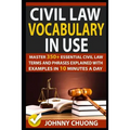 Civil Law Vocabulary in Use: Master 350+ Essential Civil Law Terms and Phrases Explained with Examples in 10 Minutes a Day
