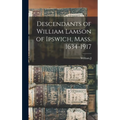 Descendants of William Lamson of Ipswich, Mass. 1634-1917